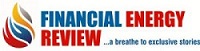 Financial Energy Review